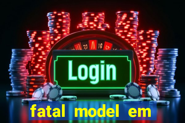 fatal model em porto nacional